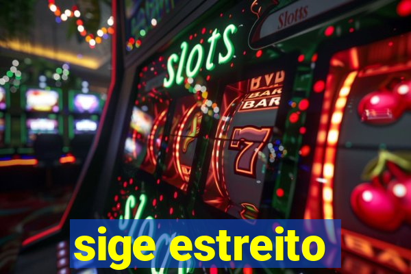 sige estreito